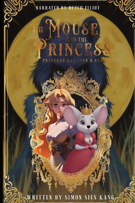 The Mouse and the Princess: Princess Eleanors Curse (New Edition)