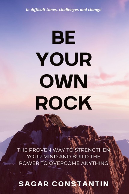 Be Your Own Rock