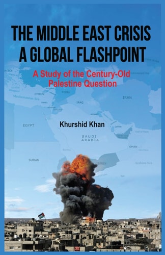The Middle East Crisis: A Global Flashpoint: A Study of the Century-Old Palestine Question