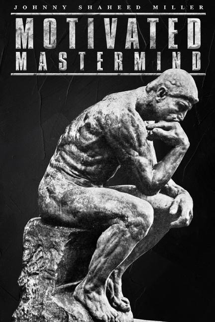Motivated Mastermind