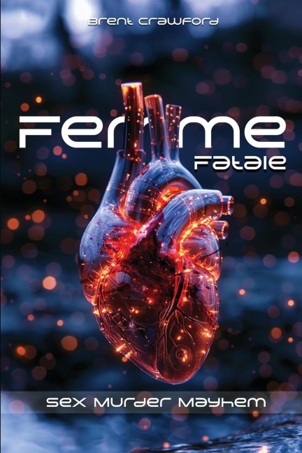 Femme Fatale Sex Murder Mayhem