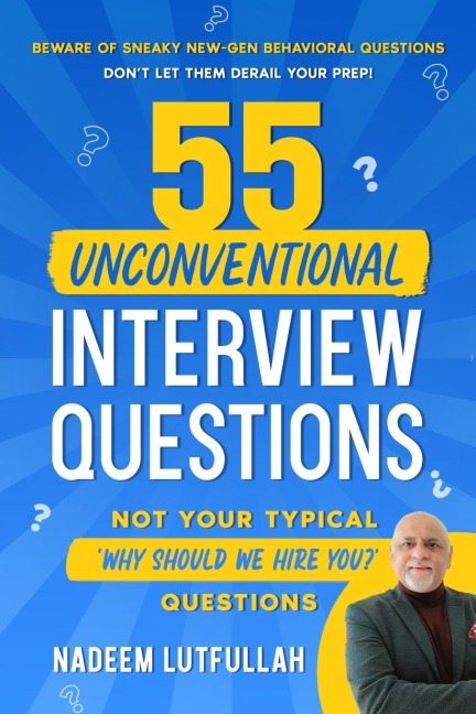55 Unconventional Interview Questions: Dont stumble over new-generation behavioral questions, developed by recruiters to throw your prep out the window!