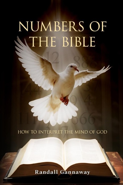 Numbers of the Bible: How To Interpret The Mind Of God