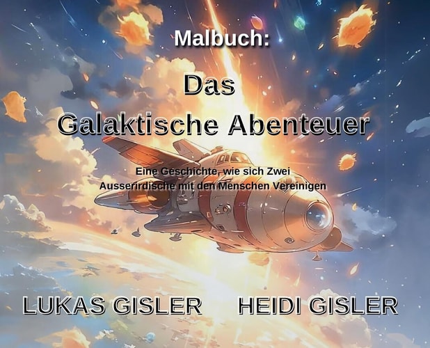 Das Galaktische Abenteuer Eine Geschichte, wie sich zwei Sternenreisende mit den Menschen vereinigen