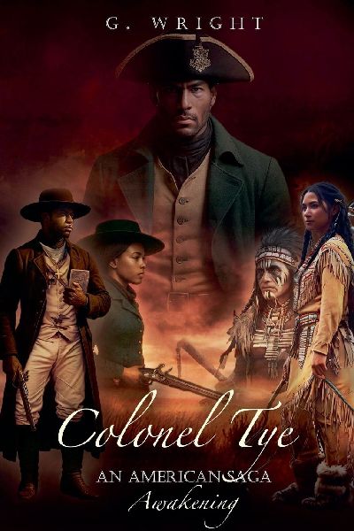 Colonel Tye: An American Saga - Awakening