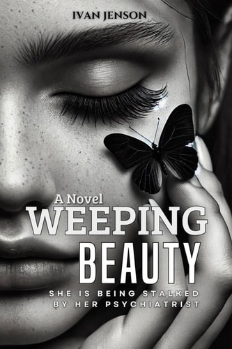 Weeping Beauty A Dark Romantic Thriller with a Paranormal Twist