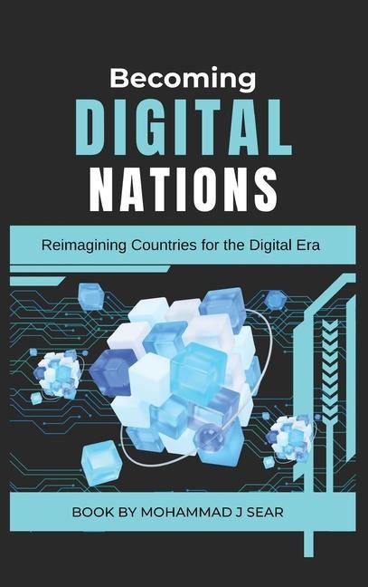 Becoming Digital Nations: Reimagining Countries for the Digital Era