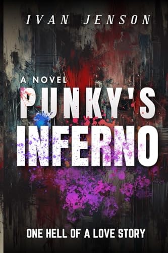 Punky's Inferno One Hell of a Love Story