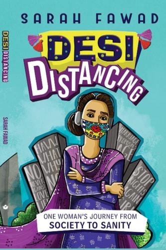 Desi Distancing One Woman's Journey from Society to Sanity