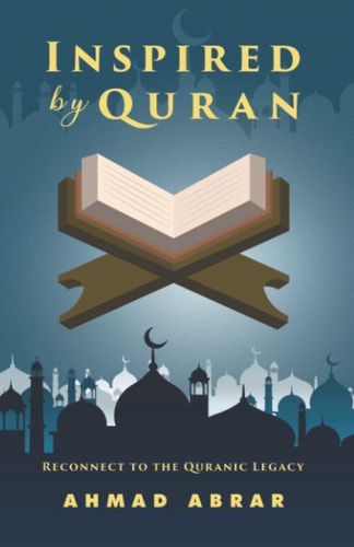 Inspired by Quran Reconnect to the Quranic Legacy