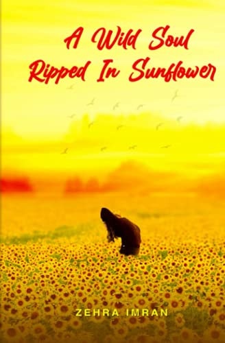 A Wild Soul Ripped in Sunflower