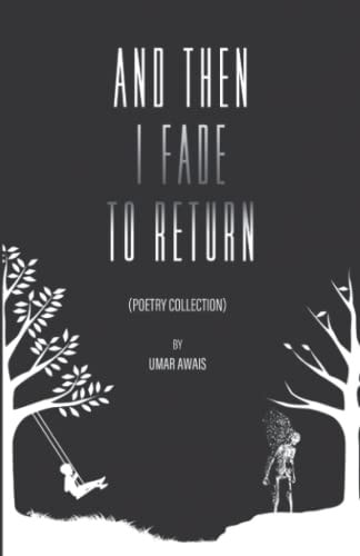 And Then I Fade To Return
