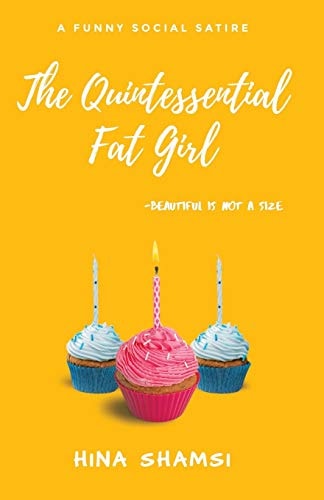 The Quintessential Fat Girl A Funny Social Satire