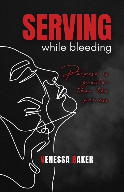 Serving While Bleeding: Purpose is greater than the process