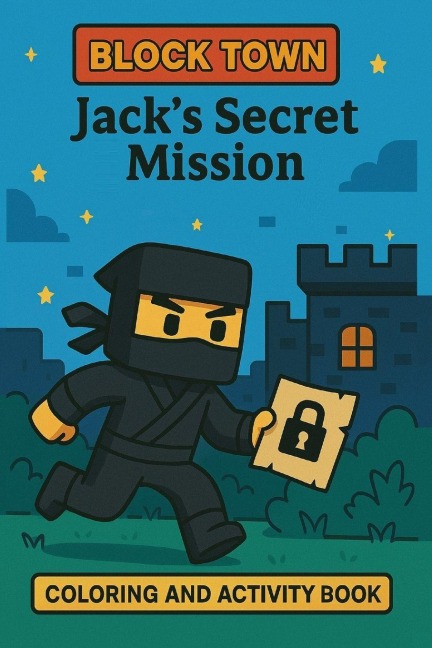 Jacks Secret Mission: Hidden Words and Secret Codes | Mystery in Block Town | Adventure Games & Coloring for fun | A Fun-Filled Activity Quest