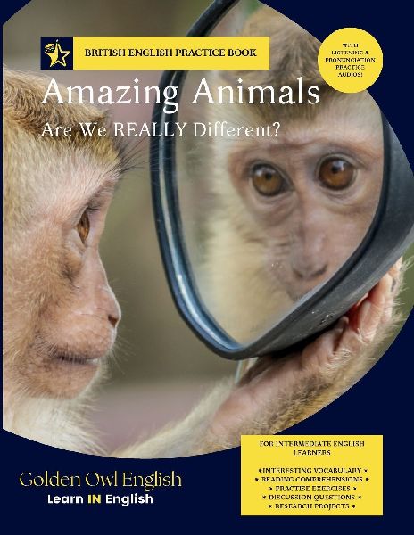 Amazing Animals: Are We REALLY Different?: Vocabulary Builder Through Reading, Listening and Discussion for Intermediate School English Learners