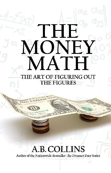THE MONEY MATH: THE ART OF FIGURING OUT THE FIGURES