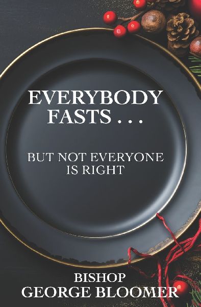 Everybody Fasts . . .: But Not Everyone is Right