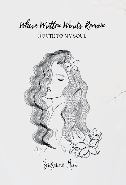 Where Written Words Remain: Route to My Soul