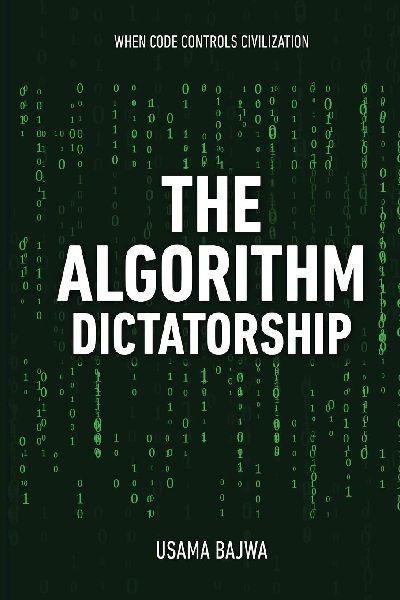 The Algorithm Dictatorship: When Code Controls Civilization