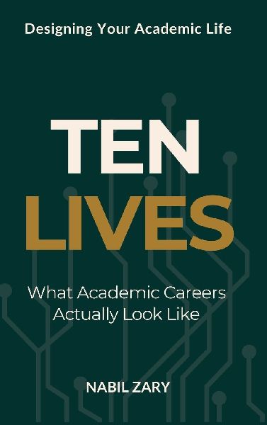 TEN LIVES: What Academic Careers Actually Look Like