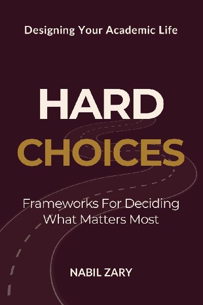 Hard Choices: Frameworks for Deciding What Matters Most
