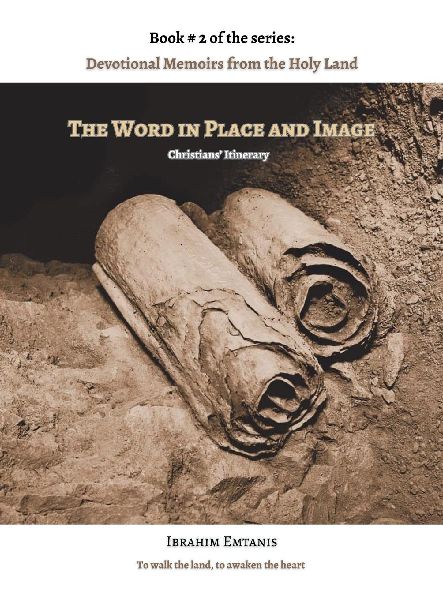 The Word in Place and Image - Devotional Memoirs from the Holy Land