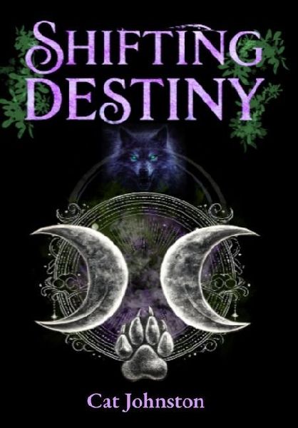 Shifting Destiny: An Aconite Hollow Novel, Book One