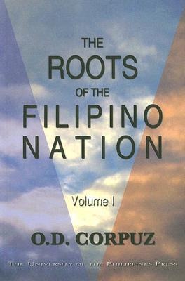 The Roots of the Filipino Nation: Volume 1