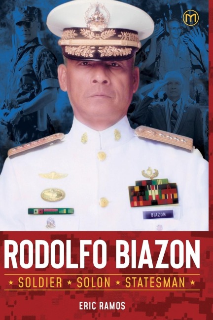 Rodolfo Biazon: Soldier, Solon, Statesman