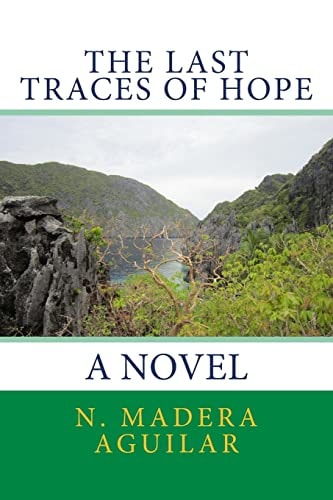 The Last Traces of Hope A Novel