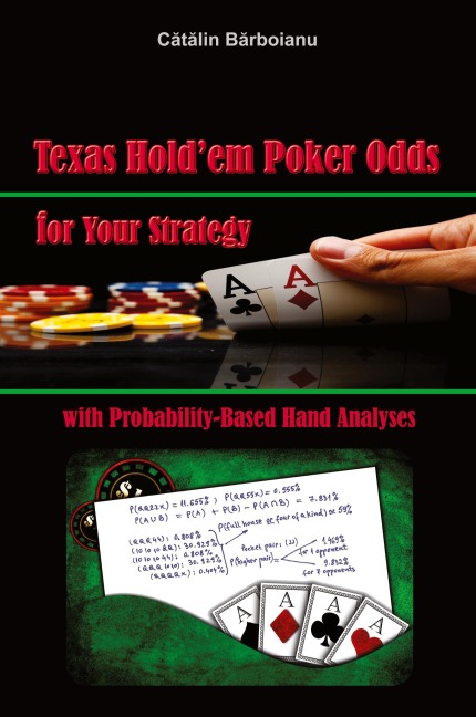 Texas Holdem Poker Odds for Your Strategy, with Probability-Based Hand Analyses