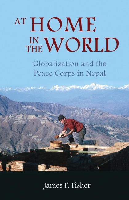 At Home in the World: Globalization and the Peace Corps in Nepal