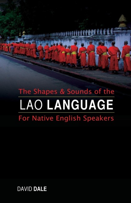 The Shapes and Sounds of the Lao Language: For Native English Speakers