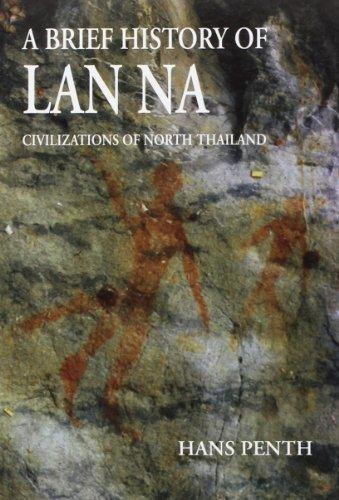 A Brief History of LAN Na: Civilizations of North Thailand