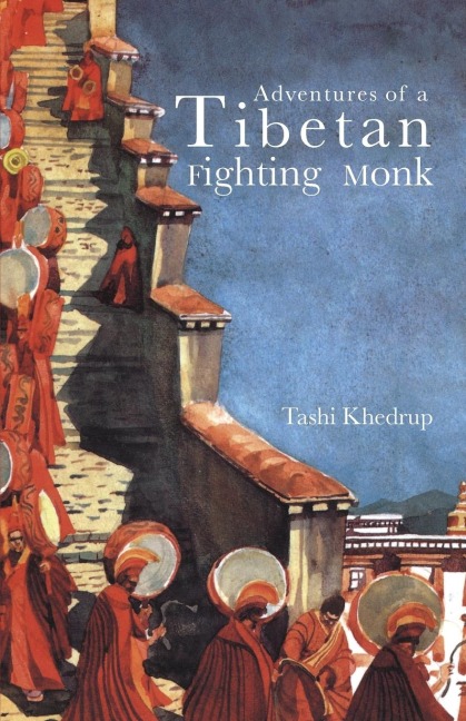 Adventures of a Tibetan Fighting Monk