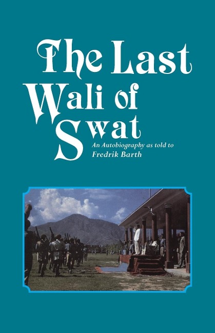 The Last Wali of Swat