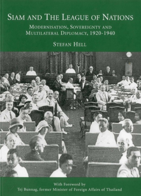 Siam and the League of Nations: Modernisation, Sovereignty and Multilateral diplomacy 1920-1940