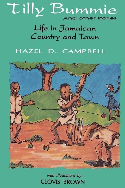 Tilly Bummie and Other Stories: Life in Jamaican Country and Town