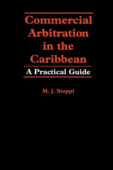 Commercial Arbitration in the Caribbean: A Practical Guide