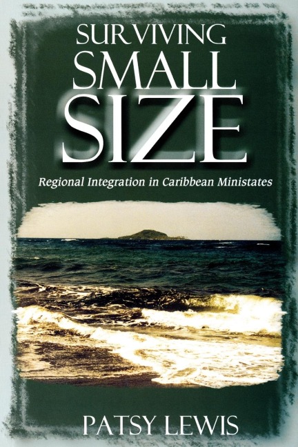 Surviving Small Size: Regional Integration in Caribbean Ministates