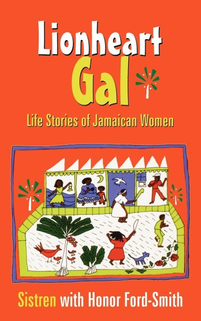 Lionheart Gal: Life Stories of Jamaican Women