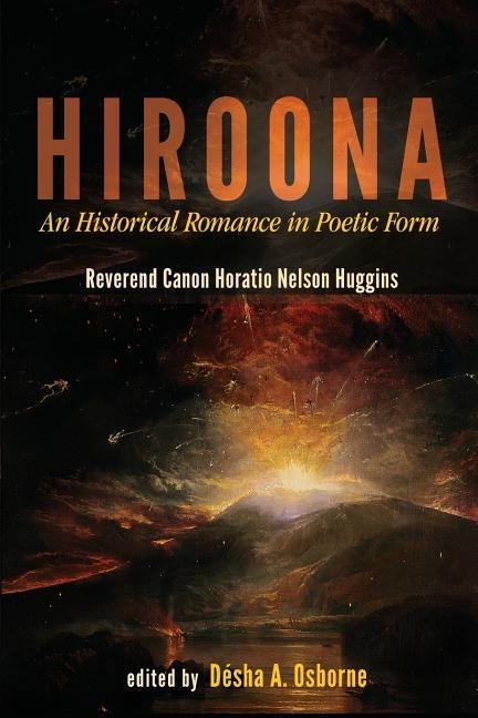 Hiroona: An Historical Romance in Poetic Form