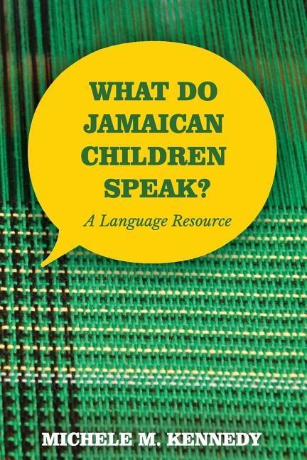 What Do Jamaican Children Speak?: A Language Resource