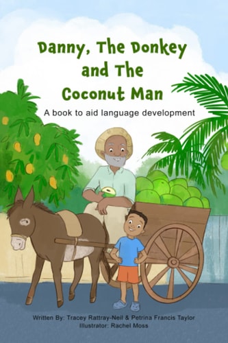 Danny, The Donkey and the Coconut Man A Book to Aid Language Development