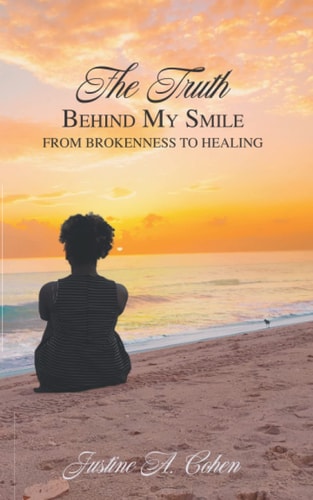 The Truth Behind My Smile From Brokenness to Healing