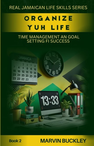 Organize Yuh Life Time Management an Goal Setting Fi Success