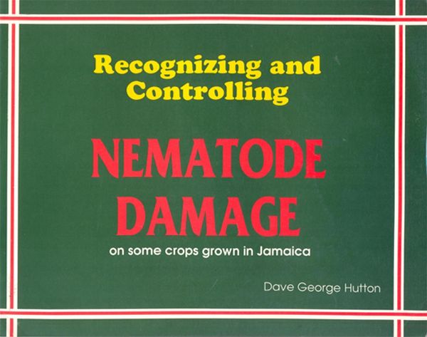 Recognizing and Controlling Nematode Damage on Some Crops Grown in Jamaica