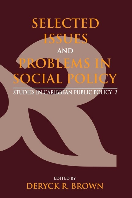 Selected Issues and Problems in Social Policy: Studies in Caribbean Public Policy 2