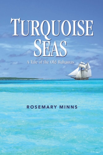 Turquoise Seas A Tale of the Old Bahamas